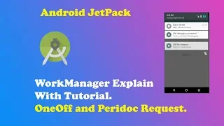 Android WorkManager Explained With Example Jetpack Library