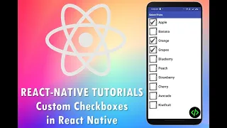 REACT-NATIVE TUTORIALS Creating Custom Checkboxes