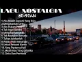 Download Lagu Lagu Pop Lawas Indonesia 80-90an Terpopuler | Nostalgia Lagu Kenangan Sepanjang Masa
