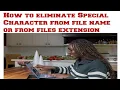 How to create a Batch File and Eliminate Special Character from files name