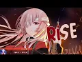 Nightcore - RISE - (Lyrics)