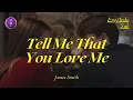 Lagu James Smith - Tell Me That You Love Me | Lirik + Terjemahan Indo
