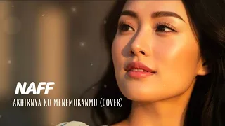 versi paling syahdu akhirnya ku menemukanmu naff cover 