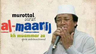 Download MUROTTAL MUAMMAR ZA - Q.S AL-MAARIJ MP3