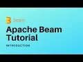 Apache Beam Tutorial Part 1 Intro