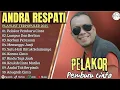 Lagu ANDRA RESPATI FEAT -PELAKOR PEMBURU CINTA - ANDAI TAK BERPISAH FULL ALBUM TERBAIK LAGU SLOW 2025