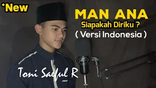 Download MAN ANA (Versi B. INDONESIA) - Cover By Toni Saeful R || Full LIRIK MP3