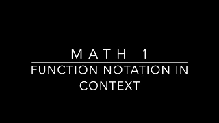 M1 1-8 Notes Function Notation in Context