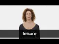 How to pronounce LEISURE in American English