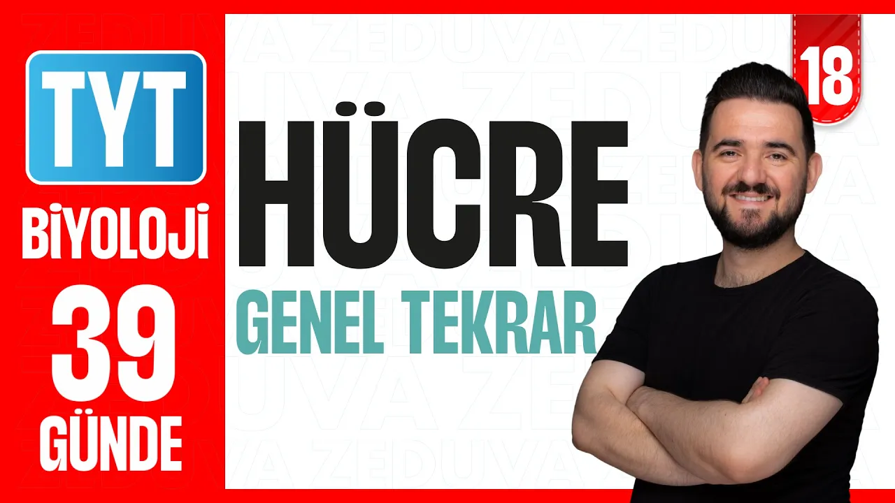 Hücre Genel Tekrar | 39 GÜNDE AYRINTILI TYT BİYOLOJİ KAMPI 2026-27 | 18