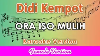 Download Didi Kempot - Ora Iso Mulih FEMALE  (Karaoke Lirik Tanpa Vokal) by regis MP3