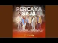 Download Lagu Percaya Saja