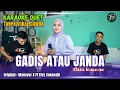 Download Lagu GADIS ATAU JANDA KARAOKE DUET TANPA VOKAL COWOK Ft ( Eliza Rusman )