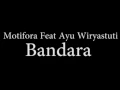 Bandara-Motifora feat Ayu Wiryastuti