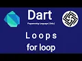 26 Dart Programming Language - Loops in Dart for loop in Dart