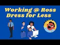 WORKING IN RETAIL ROSS DRESS FOR LESS