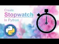 I Made My Own Stopwatch with Python Tkinter GUI
