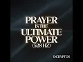 PRAYER IS THE ULTIMATE POWER