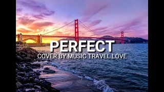 Download Perfect - Music Travel Love Cover (Lyrics) MP3