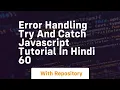 Error handling try and catch javascript tutorial in hindi 60