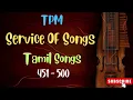 Tpm Songs | Tpm Tamil Songs 451 To 500 | Tpm Hymns | Tpm Old Songs | Tpm Jukebox | Cpm | Christian