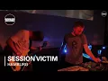Session Victim Boiler Room x Generator Hamburg Live Set
