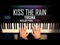 Download Lagu How To Play: Yiruma - Kiss The Rain | Piano Tutorial Lesson + Sheets