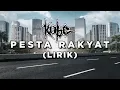 Kobe - Pesta Rakyat (Lirik)