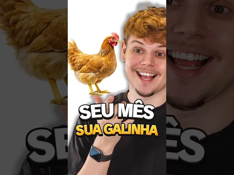 seu mes = sua galinha