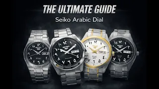 Seiko Arabic Dial The Ultimate Buying Guide