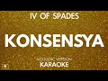Download Lagu IV Of Spades - Konsensya (Karaoke/Acoustic Version)