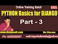 Python Basics for Django Part - 3 by Durga On 15-09-2018
