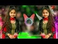Lagu dj remix love dj remix song all dj remix song nantsop dj remix Hard Bass 🔥| dj Song | Trending Song🔥