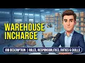 Warehouse Incharge Job Description Roles Responsibilities Duties Skills Qualities