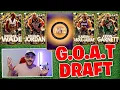 Building The Highest Overall G O A T DRAFT Ever