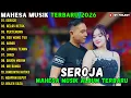 Lagu SEROJA - GELAS RETAK - PERTEMUAN || MAHESA MUSIK FULL ALBUM TERBARU 2026
