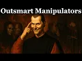 Lagu 7 Genius Ways to Outsmart Manipulators | Machiavelli’s Tactics
