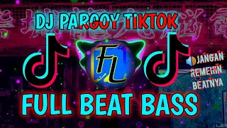 dj pargoy tiktok full beat bass special background keren