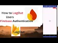 How to Logout from Firebase Email Authentication Firebase Logout Tutorial 2025