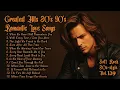 Greatest Hits Romantic Love Songs 💖 Playlist Vol.139 - Best Romantic Soft Rock Ballads 70s 80s 90s
