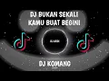 Download Lagu Dj Bukan Sekali Kamu Buat Begini Full Beat Viral Tiktok Terbaru 2021 BY  Dj Komang Rimex