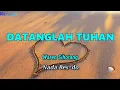 Lagu Datanglah Tuhan/datanglah padaku (Karaoke Nada Pria Bes=do)