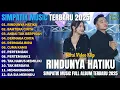 Lagu RINDUNYA HATIKU - BAHTERA CINTA - ANDAI TAK BERPISAH - SIMPATIK MUSIC FULL ALBUM TERBARU 2025