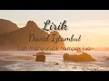 Download Lagu Lah Manyuruak Tampak Juo - David Iztambul (Lirik lagu)