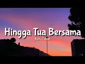 Download Lagu Rizky Febian - Hingga Tua Bersama (Lirik)