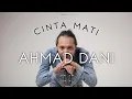 Download Lagu FELIX IRWAN | AHMAD DHANI - CINTA MATI