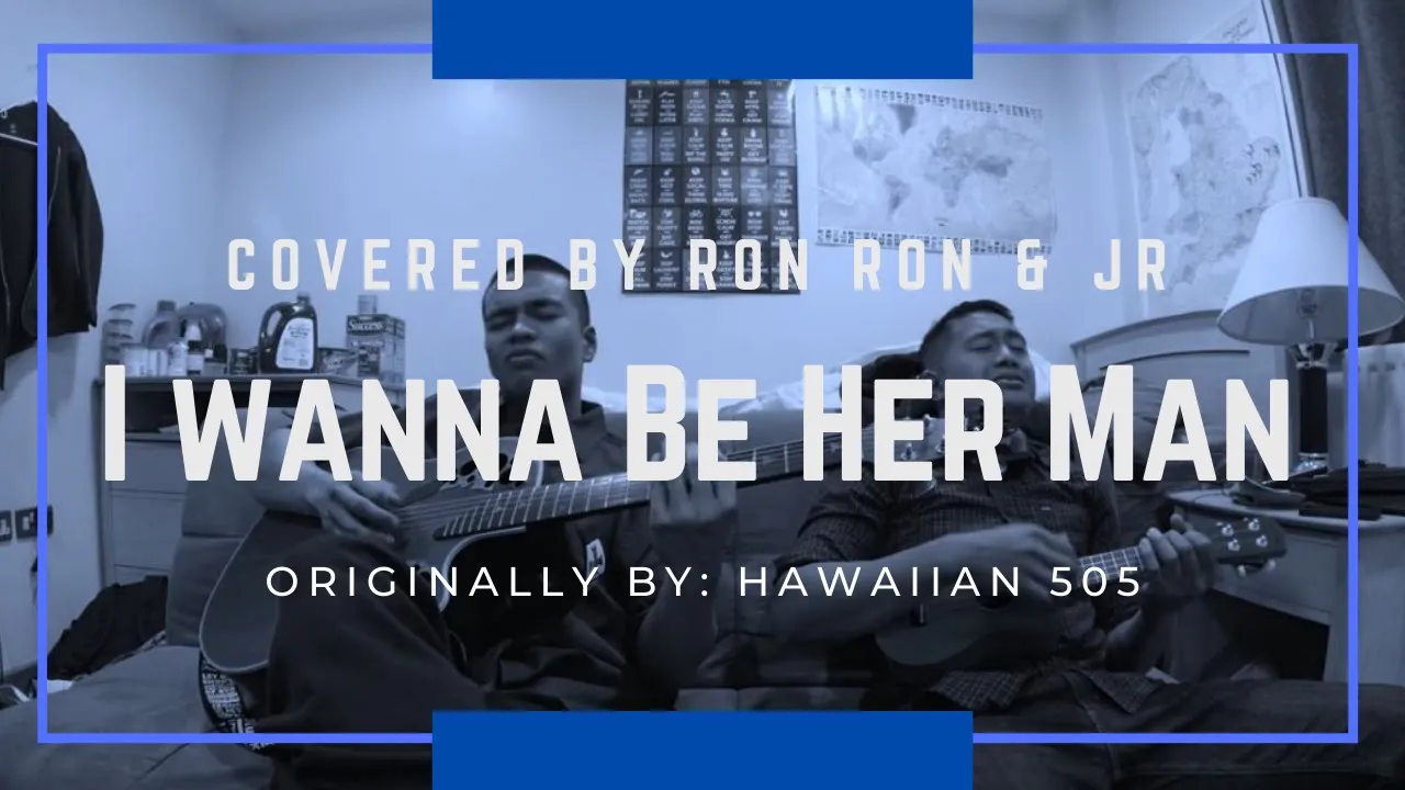 I Wanna Be Her Man - Hawaiian 505 (Cover)