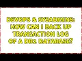 DevOps SysAdmins How can i back up transaction log of a db2 database