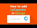 How to Add reCAPTCHA to a Django Website
