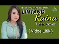 Lagu Lintang Raina - Tinah Cover ( Video Lirik )